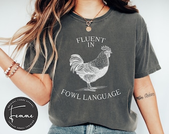 Fluent in Fowl Language, Comfort Colors, Chicken Shirt,  Hens, Funny Animal Gift, Retro, Farm Shirt, Funny Farmer, Rooster Shirt