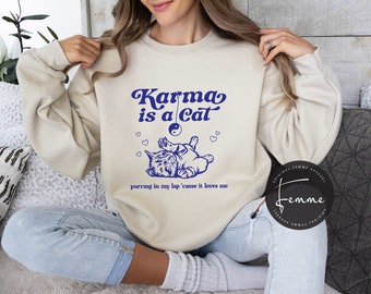 Karma is a Cat  Sweatshirt - Eras Tour Sweatshirt - Midnights Album Shirt, Fan Gift, Gift for Her, Eras Tour Merch.