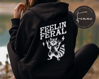 Feelin Feral, Wild Animal, Raccoon, Peace, Cute Animal, Sweatshirt, Hoodie, Unisex, Feeling Feral, Friend Gift, Funny, Silly, Sarcastic