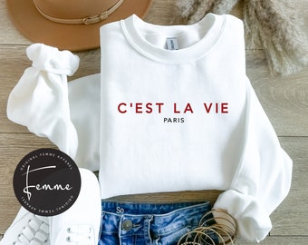 C'est La Vie Sweatshirt - That's Life Unisex - Paris France Sweatshirt, French Shirt, Aesthetic Clothing, French Gift, Parisian Style