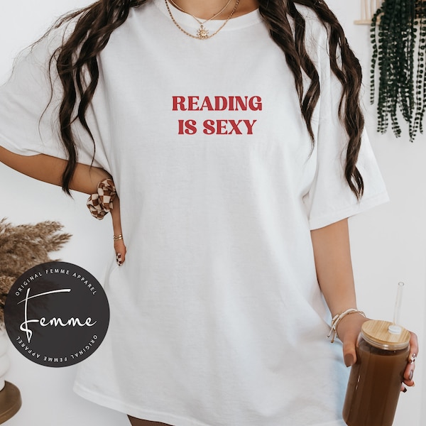 Reading Is Sexy Shirt - Book Lover Shirt - Funny Book Club Gift  - Best Friend Gift - Gift For Her - Sarcastic Women's