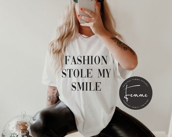 Fashion Stole My Smile Shirt - Beckham Tshirt - Aesthetic Shirt - Fashion tshirt - Gift For Girlfriend - Womens shirt - Victoria Beckham