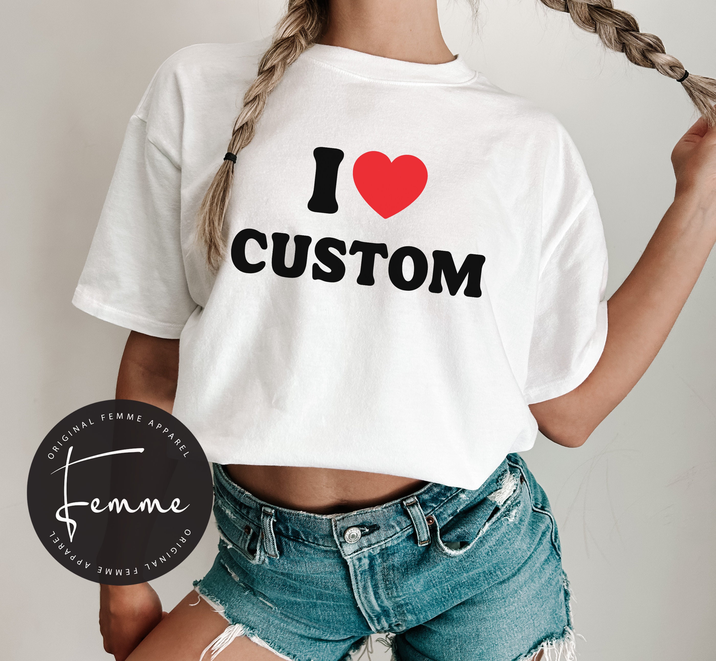 I Love Custom, Personalized I Love Shirt, New York, Paris, London, I Love Women, I Love Men, I Love Name, Diamonds, Personalized I Love Tee