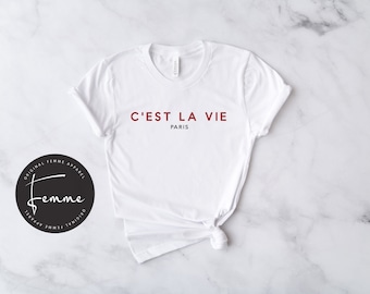 C'est La Vie Shirt - That's Life Unisex - Paris France Shirt, Minimalist French Shirt, Aesthetic Clothing, French Gift, Parisian Style
