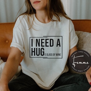 I Need A Huge Glass Of Wine Shirt - Funny Alcohol Shirt - Funny Wine Gift - Best Friend Gift - Gift For Her - Wine Humor- Wine Lover