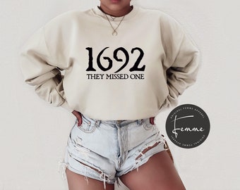 They Missed One Sweatshirt, Halloween shirts, Witchy, Witches, Cute Witch, Salem, Feelin Witchy, Bad Witches, Funny, 1692, Witch Sweatshirt