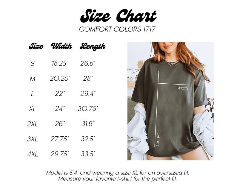 May include: Size chart for t-shirts with measurements in inches. The chart shows the width and length of each size from S to 4XL. The chart also includes the text "Comfort Colors 1717".