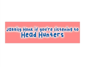 Jazzily Honk bumper sticker, perfect gift for Jazz music lovers, 11.5" x 3", Herbie Hancock's Head Hunters