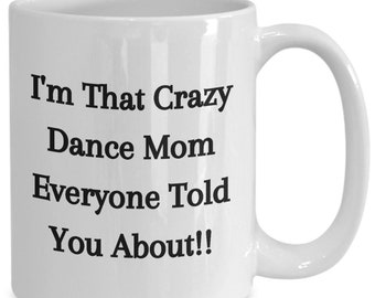 Gift for Mother's Day, Gift for Dance Mom, Coffee cup for mother