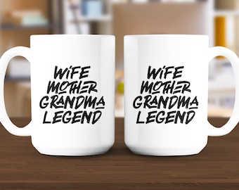 Wife Mother Grandma Legend Mug, Mother's Day Gift