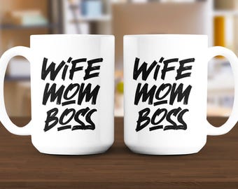 Wife Mom Boss Mug: Funny Mother's Day Coffee Cup