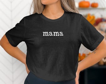 Mama T-Shirt, Mother's Day Gift, Mom Life Tee