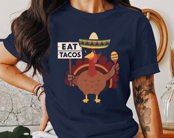 Funny Thanksgiving Turkey T-Shirt: Eat Tacos Fiesta Tee
