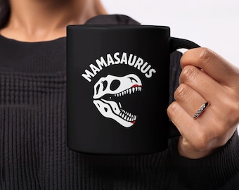 Mamasaurus T-Rex Mug: Dinosaur Mom Coffee Cup