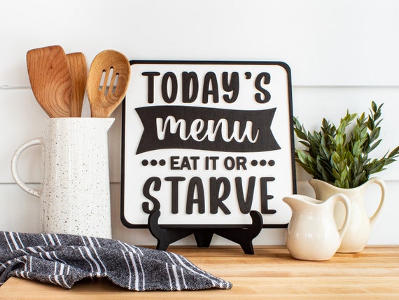 Personalized Eat it or Starve Funny Farmhouse Kitchen Sign