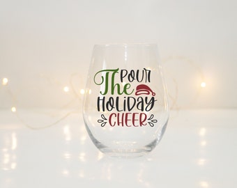 Pour The Holiday Cheer, Christmas Wine Glass, Holiday Gifts, Party Wine Glass, Party Supplies, Christmas Cups, 11.75oz Wine Glass