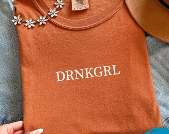 Couleurs confort DRNKGRL, cadeau pour elle, t-shirt simple, chemise tendance, cadeau drôle pour un ami, chemise maman drôle, t-shirt sarcastique, chemise humeur