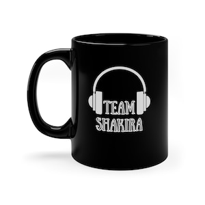 Team Shakira Mug, Shakira Lover Gift, 11oz Black Mug