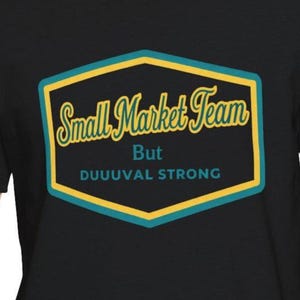 Small market team Intangibly Rich Jaguars Football shirt Jags Jacksonville Football Jags Trevor Lawrence Duuuval tee It was Always the Jags