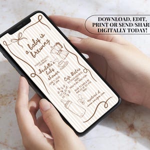 May include: A smartphone displays a baby shower invitation with the text "a baby is brewing." The invitation features line art of a coffee maker, coffee beans, a baby bottle, and a pacifier. The invitation includes the text "Download, Edit, Print or Send/Share Digitally Today!"