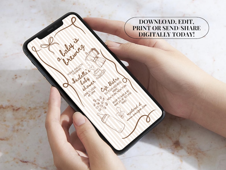 May include: A smartphone displays a baby shower invitation with the text "a baby is brewing." The invitation features line art of a coffee maker, coffee beans, a baby bottle, and a pacifier. The invitation includes the text "Download, Edit, Print or Send/Share Digitally Today!"