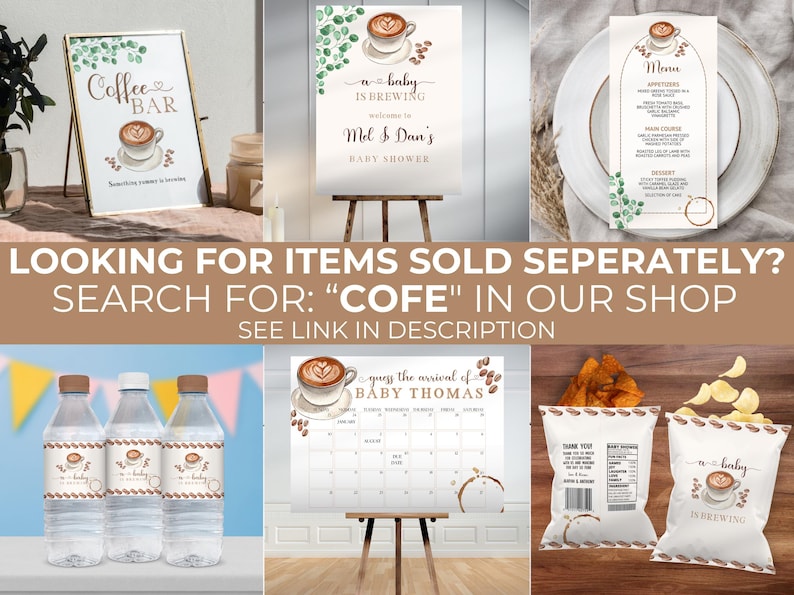 May include: A set of printable baby shower decorations with a coffee theme. The decorations include a welcome sign, a menu, a calendar, water bottle labels, and chip bag labels. The decorations feature a brown and white color scheme with coffee beans and a coffee cup.