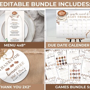 May include: Editable printable bundle for a coffee-themed baby shower. Includes a menu, a due date calendar, thank you tags, and a set of games. The color scheme is brown, white, and beige.