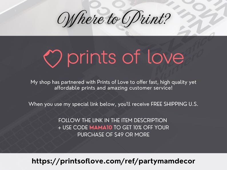 May include: A promotional graphic with the text "Where to Print?" and "prints of love" in pink. The image promotes a partnership with Prints of Love for high-quality prints. It includes a website address and a discount code for purchases over $49.