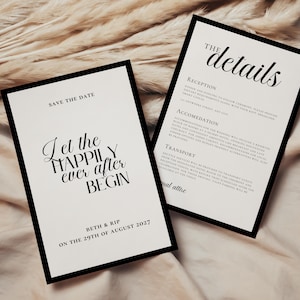 May include: Two wedding invitation cards with black borders and white backgrounds. One card reads "Save the Date" and "Let the happily ever after BEGIN." The other card says "The Details" with reception, accommodation, and transport information. The date is August 29th, 2027.