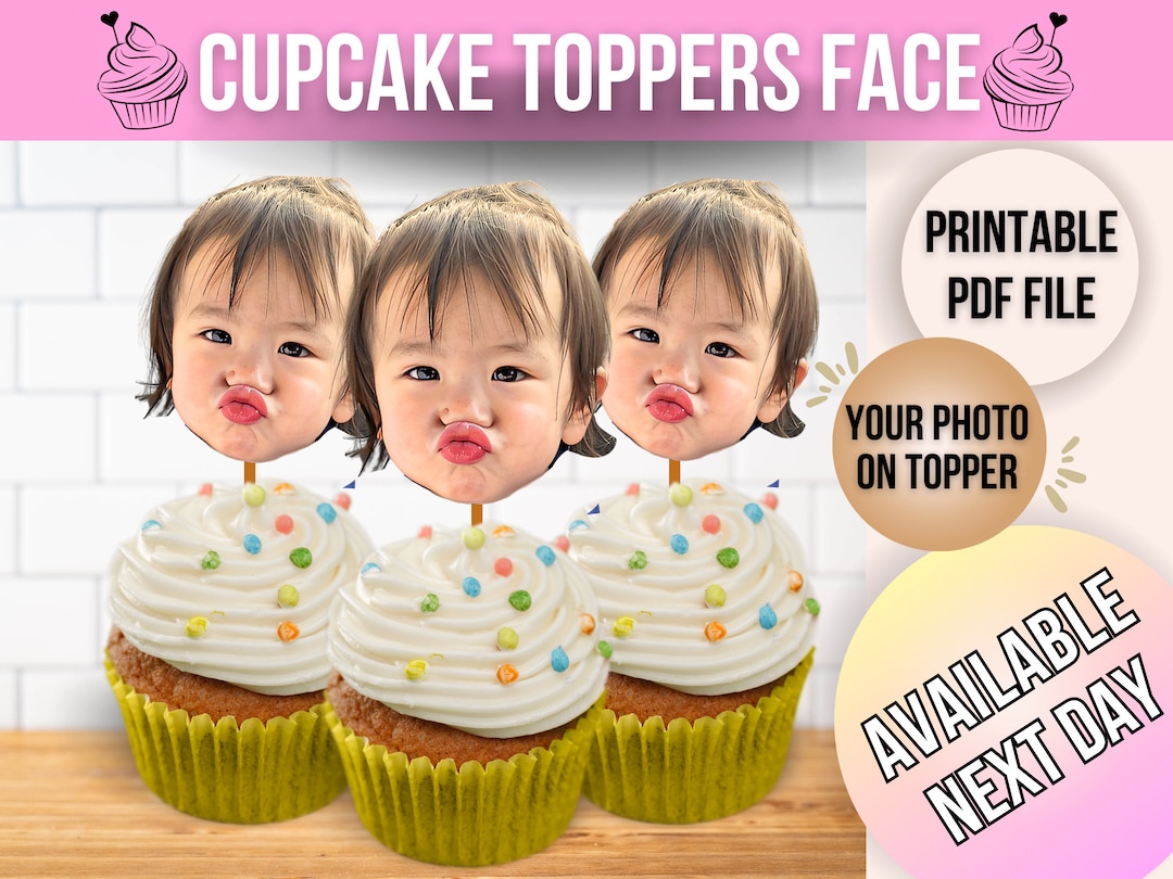 Cupcake Toppers Face, Custom Cupcake Toppers With Face, Printable Photo