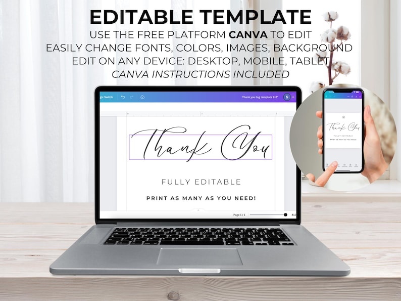 May include: Editable template for a thank you card with the text "Thank You" in a black cursive font. The template is fully editable and can be printed as many times as needed. The image shows a laptop screen displaying the template and a phone screen displaying the template.