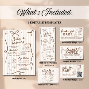 May include: A collection of six editable baby shower templates with a coffee theme. Includes invitations, thank you cards, and raffle cards. The design features a brown and white color scheme with text that reads "a baby is brewing."