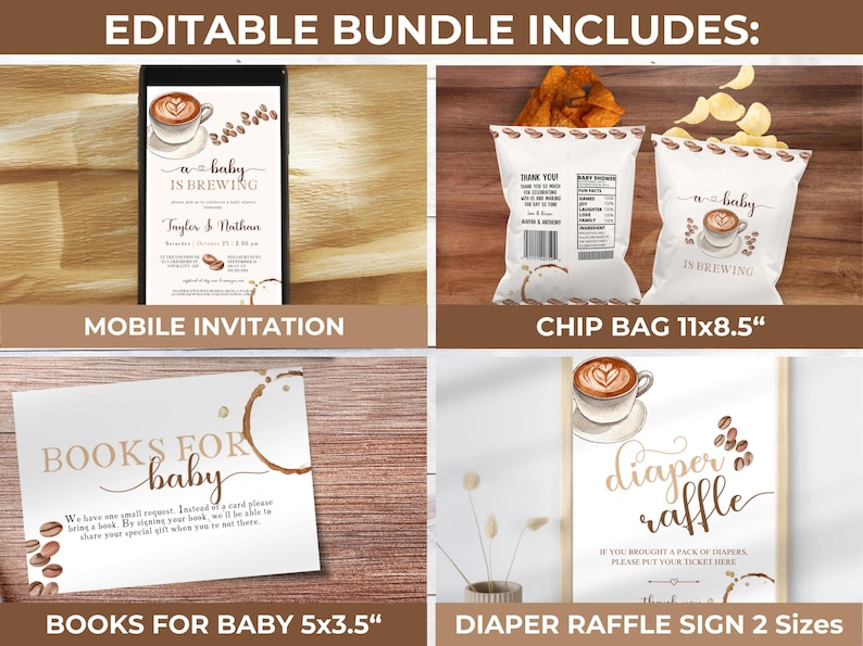 May include: Editable printable bundle for a baby shower with a coffee theme. Includes a mobile invitation, chip bag, books for baby sign, and diaper raffle sign. The signs are available in two sizes.