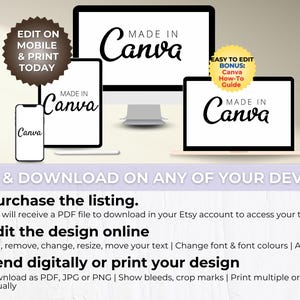 May include: A digital illustration of a computer screen with the text "MADE IN Canva" displayed on it. The image also shows a phone and a laptop with the same text displayed on their screens. The text "EDIT & DOWNLOAD ON ANY OF YOUR DEVICES" is displayed below the image. The text "EDIT ON MOBILE & PRINT TODAY" is displayed in a brown circle in the upper left corner of the image. The text "EASY TO EDIT BONUS: Canva How-To Guide" is displayed in a yellow circle in the upper right corner of the image.