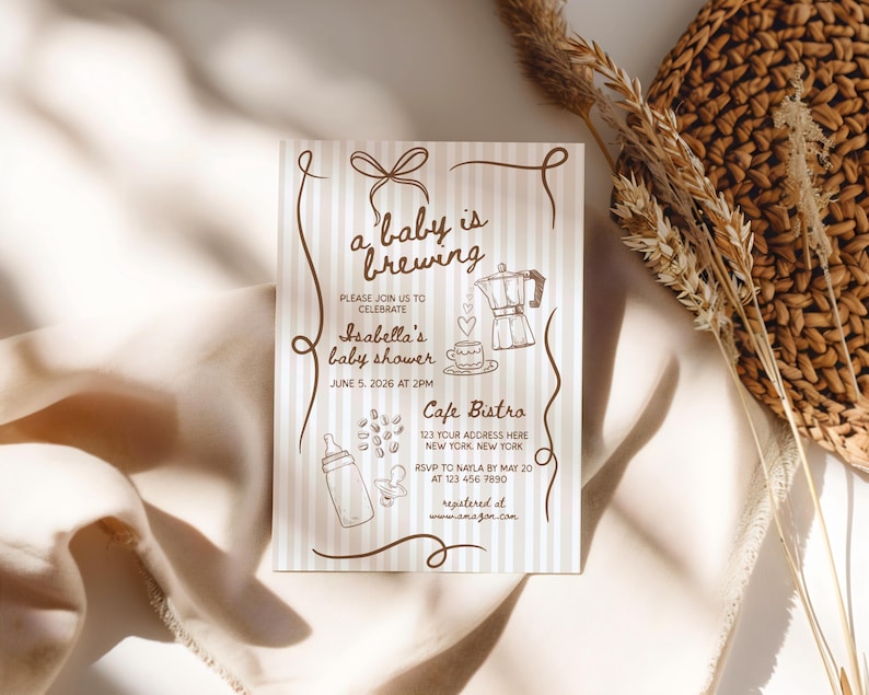 May include: A baby shower invitation with a striped background and brown illustrations of a coffee pot, baby bottle, and pacifier. The text reads "a baby is brewing" and includes details for Isabella's baby shower at Cafe Bistro.