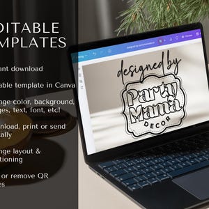 May include: A laptop displaying a design with the text "designed by Party Mama Decor." The screen shows a template with options to change color, background, images, text, and font. The laptop is open on a table with text that says "Editable Templates."