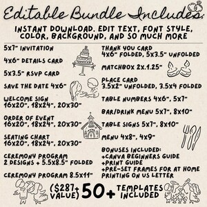 May include: Editable wedding stationery bundle with 50+ templates. Includes invitations, RSVP cards, save the dates, welcome signs, order of events, seating charts, ceremony programs, place cards, table numbers, bar/drink menus, table signs, and thank you cards.  All templates are customizable with text, font style, color, and background.