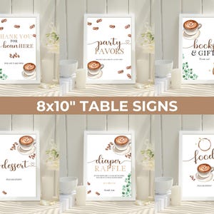 May include: Eight 8x10 inch white table signs with brown coffee cup illustrations and text. The signs read "Thank you for bean here", "Party Favors", "Books & Gifts", "Dessert", "Diaper Raffle", "Food", and two blank signs.