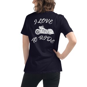 I love to ride Motorcycle Women&#39;s Relaxed T-Shirt