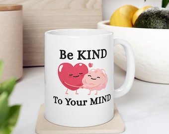 Caneca Seja gentil com sua mente, caneca de café para autocuidado