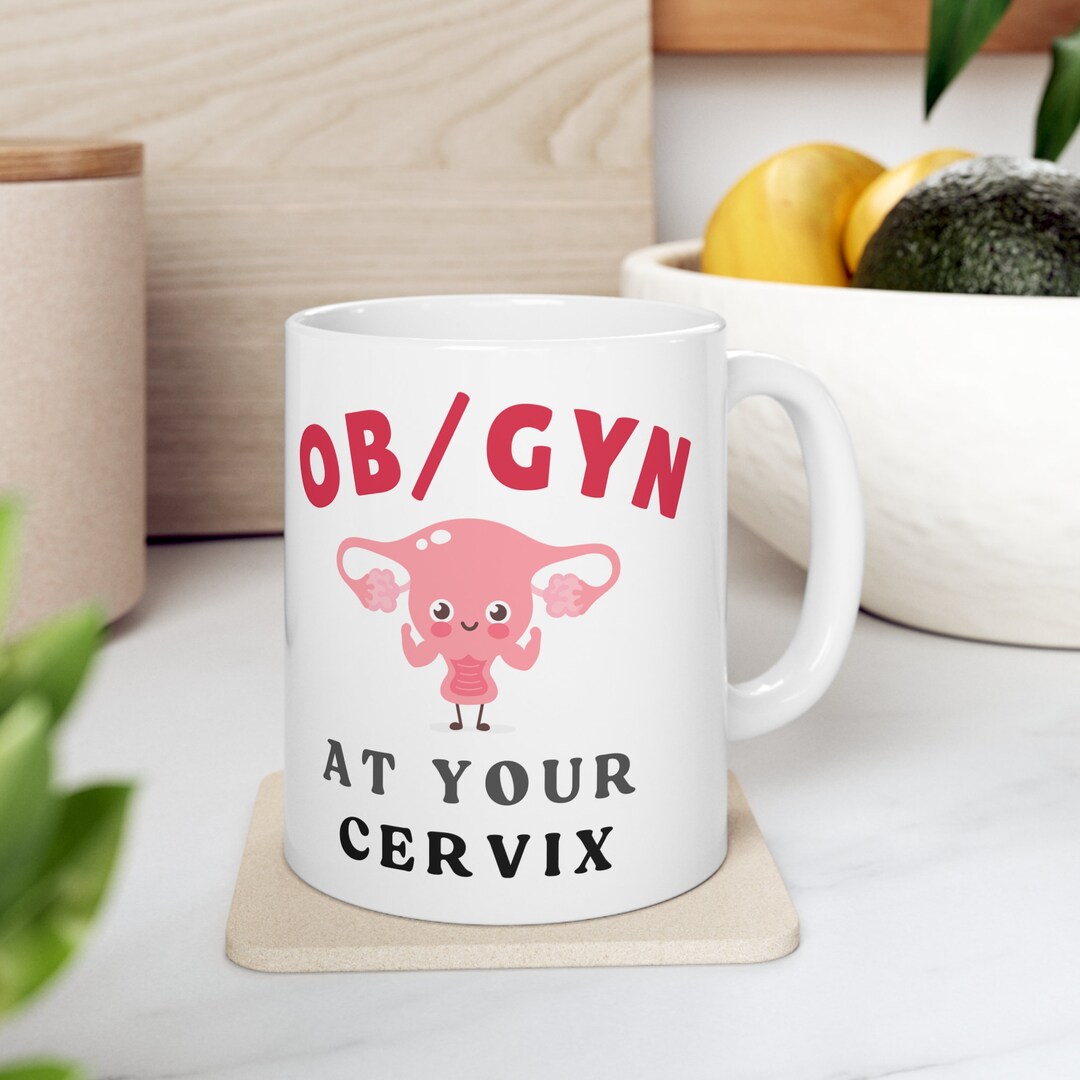 OB/GYN at Your Cervix Mug Medical Humor Womens Health Pun - Etsy