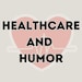 Healthcare Humor