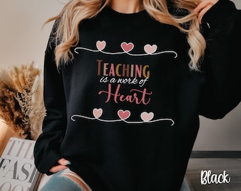 La enseñanza es un trabajo de corazón, lindo regalo para la sudadera del maestro, sudadera de regalo de agradecimiento al maestro, regreso a la escuela, regalo del nuevo maestro