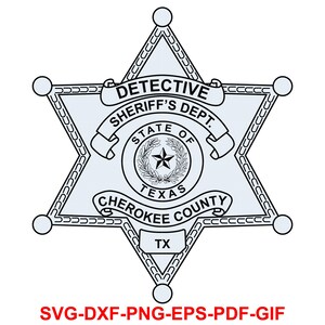 Puede incluir: Una ilustraci&oacute;n en blanco y negro de una insignia de estrella de sheriff con el texto "DETECTIVE SHERIFF'S DEPT. STATE OF TEXAS CHEROKEE COUNTY TX"