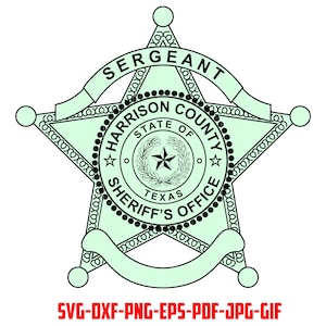 Texas Harrison County, Sheriff Sergeant, Badge, Laser Cutting, Vector Art, Cut Files, Digital Printing, Ai, Svg, Dxf, Png, Gif, Custom,