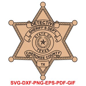 Puede incluir: Una estrella de seis puntas de color beige con contornos negros. La estrella tiene las palabras "DETECTIVE SHERIFF'S DEPT." en una pancarta en la parte superior. Dentro de la estrella hay un c&iacute;rculo m&aacute;s peque&ntilde;o con las palabras "STATE OF TEXAS" y una estrella de cinco puntas con una corona alrededor. Debajo del c&iacute;rculo hay una pancarta con las palabras "CHEROKEE COUNTY TX".