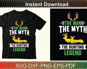 The man the myth the hunting legend|Hunting tshirt design| Hunting tshirt| Hunting tshirts|
