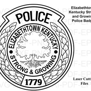 Elizabethtown Kentucky Strong and Growing Police Badge, Logo, Seal, Custom, Ai, Vector, SVG, DXF, PNG, Digital