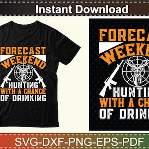 Pronóstico de caza de fin de semana con probabilidad de beber / camiseta de fútbol de caza, camiseta de caza, diseño de camiseta de caza, camiseta de caza, camiseta de caza