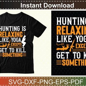 Jakt är avkopplande som yoga förutom att man får döda något | fotbollströja jakt, jakttröja, jakt-t-shirt design, jakttröja, jakt